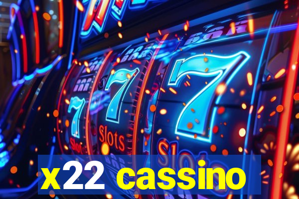 x22 cassino